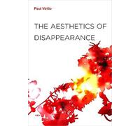 [(The Aesthetics of Disappearance)] [Author: Paul Virilio] published on (May, 2009)