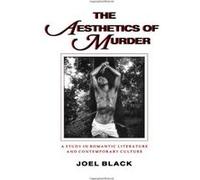 The Aesthetics of Murder, Parallax: Re Visions of Culture & Society Joel Black (Auteur)