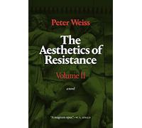 The Aesthetics of Resistance, Volume II