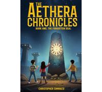 The Aethera Chronicles: Book One: The Forgotten Seal