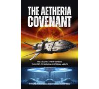 The Aetheria Covenant: The Exodus: A New Genesis: The Cost of Survival is Eternal Mercy