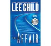 The Affair A Jack Reacher Novel by Lee Child Lee Child (Auteur)