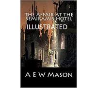 The Affair at the Semiramis Hotel Illustrated