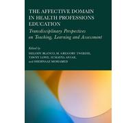The Affective Domain in Health Professions Education: Transdisciplinary Perspectives on Teaching, Learning and Assessment