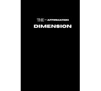 The Affirmation Dimension: 90 Days of Becoming