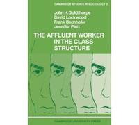 The Affluent Worker In The Class Structure