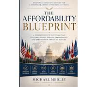 The Affordability Blueprint: An Evidence-Based National Plan to Lower the Cost of Living