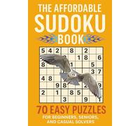 The Affordable Sudoku Book: 70 Easy Puzzles For Beginners, Seniors & Casual Solvers - Fun, simple, and Budget-Friendly Brain Games, LARGE PRINT