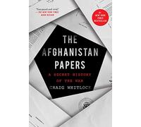 The Afghanistan Papers: A Secret History of the War