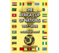 The Africa Cup of Nations 1957-2026: s statistical record