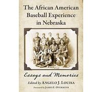 The African American Baseball Experience In Nebraska