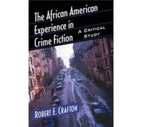 The African American Experience in Crime Fiction - Robert E. Crafton - McFarland amp Co Inc - Livre en Anglais - Paperback Robert E. CraftonRobert E. Crafton (Auteur)