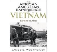 The African American Experience in Vietnam by James E. Westheider James E. Westheider (Auteur)