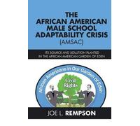 The African American Male School Adaptability Crisis (Amsac)