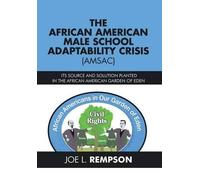 The African American Male School Adaptability Crisis (Amsac)