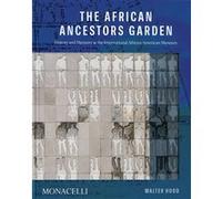 The african ancestors garden Walter Hood (Auteur)
