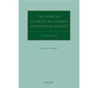 The African Charter on Human and Peoples Rights - Murray Rachel Professor of International Human Rights Law Professor of International Human Rights Law Un Murray Rachel Professor of International Huma