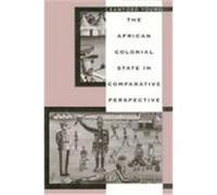 The African Colonial State in Comparative Perspective Crawford Young (Auteur)