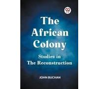 The African Colony Studies In The Reconstruction