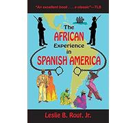 The African Experience In Spanish America