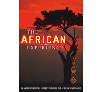 The African Experience - The African Experience - An Ambient Musical Journey [Import anglais]