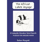 The African Lakes Voyage: 50 Large Print Word Search Puzzles Featuring Africa's Great Lakes, Hydrology, and Coastal Towns