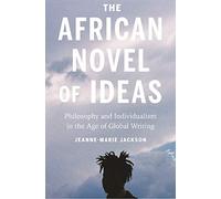 The African Novel Of Ideas