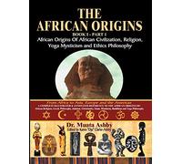 The African Origins: African Origins of African Civilization, Mystic Religion, Yoga Mystical