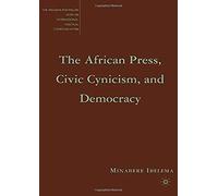 The African Press, Civic Cynicism, And Democracy