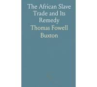 The African Slave Trade and Its Remedy