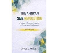The African SME Revolution: Unleashing Entrepreneurship for Sustainable Development