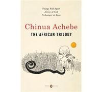Chinua Achebe The African Trilogy (Poche) Penguin Classics Deluxe Edition