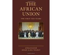 The African Union: The First Ten Years - [Version Originale] Inconnu (Auteur)