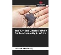 The African Union's Action For Food Security In Africa