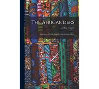 The Africanders: A Century Of Dutch-English Feud In South Africa