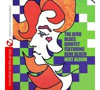 The Afro Blues Quintet Featuring Rene Bloch - Next Album (Digitally Remastered)