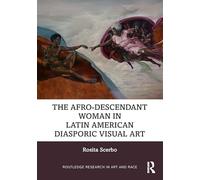 The Afro-Descendant Woman in Latin American Diasporic Visual Art