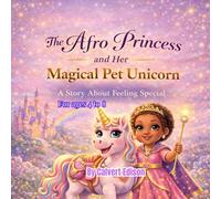 The Afro Princess and Her Magical Pet Unicorn: A story book about being special for ages 4-8