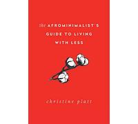 The Afrominimalist's Guide To Living With Less