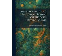 The After Effects of Prolonged Fasting on the Basal Metabolic Rate