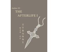 The Afterlife I: War of Tyranny