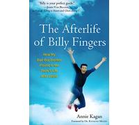 The Afterlife of Billy Fingers: How My Bad-Boy Brother Proved to Me There's Life After Death