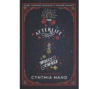The Afterlife of Holly Chase: A Christmas and Holiday Book