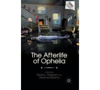 The Afterlife Of Ophelia