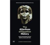 The Afterlives of Egyptian History The Afterlives of Egyptian History (Auteur)