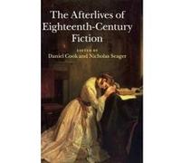 The Afterlives of Eighteenth-Century Fiction - [Version Originale] Daniel Cook, Nicholas Seager (Auteur)