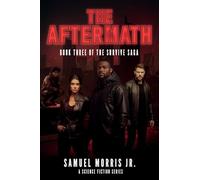 The Aftermath: A Science Fiction Series (The Survive Saga, Book 3)