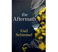 The Aftermath by Gail Schimmel Gail Schimmel (Auteur)