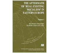 The Aftermath Of 'real Existing Socialism' In Eastern Europe