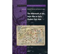 The Aftermath of the Imjin War in Early Modern East Asia
